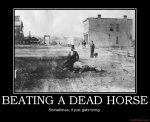 beating-a-dead-horse-horse-demotivational-poster-1267844749.png.jpg