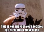 this-is-not-the-post-your-looking-for-move-along-move-along.jpg this-is-not-the-post-your-looking-for-move-along-move-along.jpg