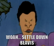 settle-down-beavis-how-is-there-no-gif-of-this.png settle-down-beavis-how-is-there-no-gif-of-this.png
